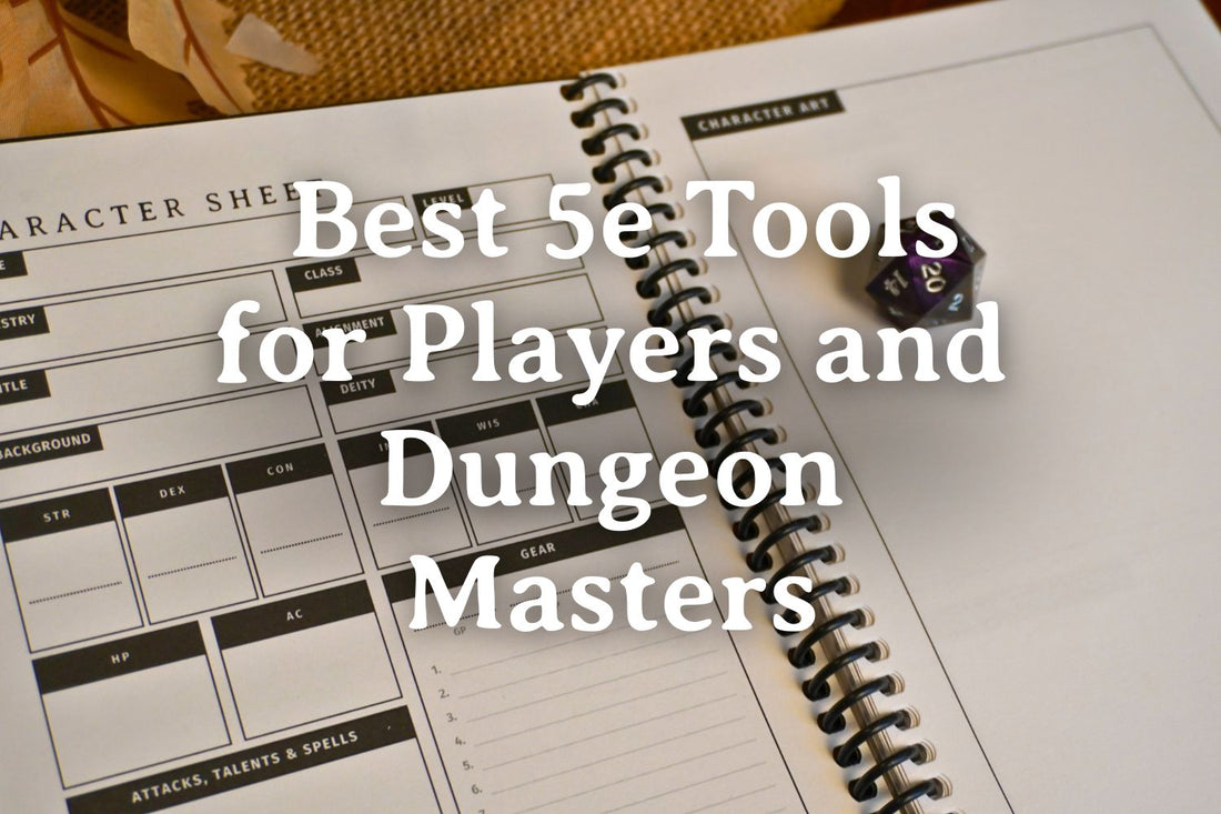 Best 5e Tools for Players and Dungeon Masters