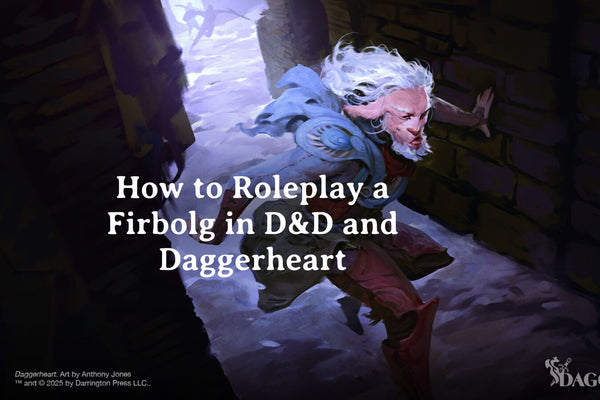 How to Roleplay a Firbolg in D&D and Daggerheart