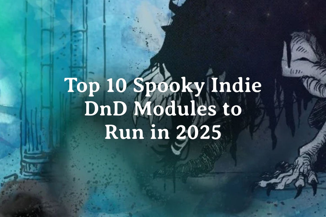 Top 10 Spooky Indie DnD Modules to Run in 2025