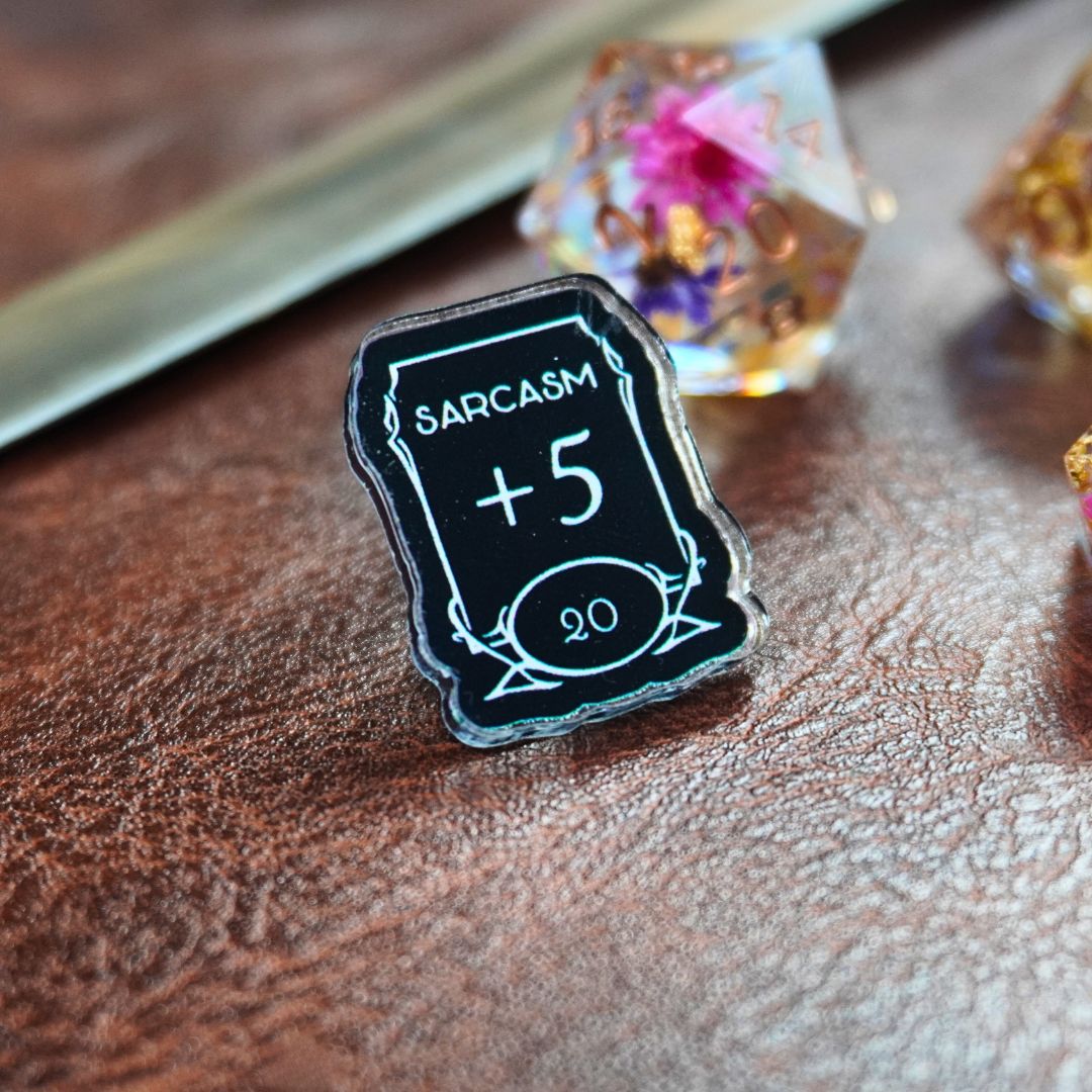 Sarcasm +5 Stat Acrylic Pin