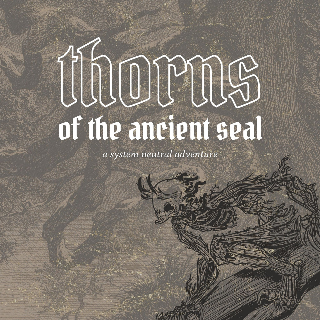 Thorns of an Ancient Seal | System-Agnostic Forest Horror TTRPG Adventure