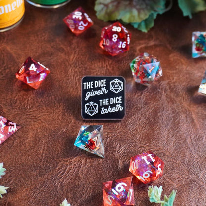 The Dice Giveth and the Dice Taketh Acrylic Pin