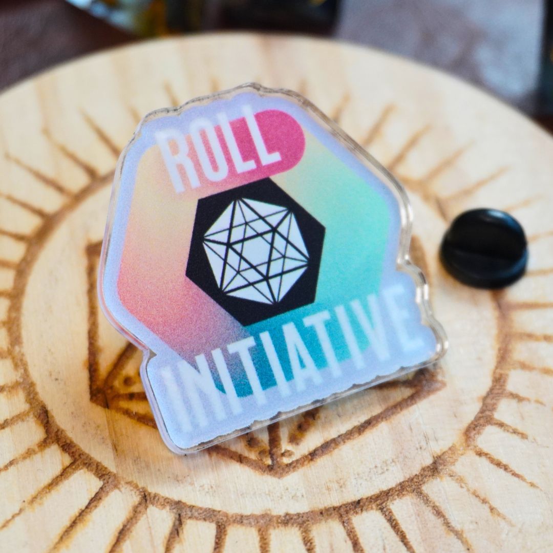 Roll Initiative Acrylic Pin