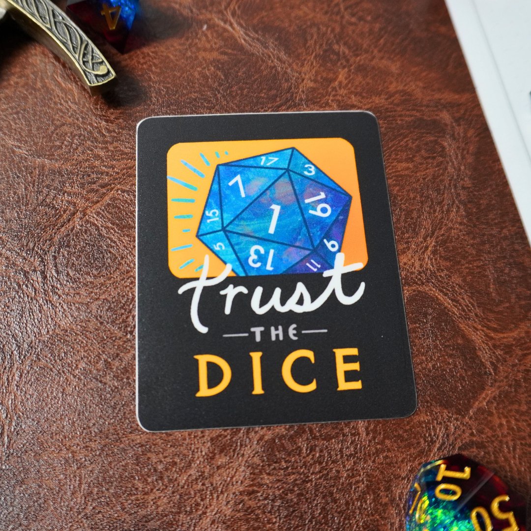 Trust the Dice Sticker