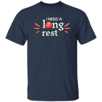 I Need A Long Rest Wordmark T-Shirt