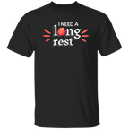 I Need A Long Rest Wordmark T-Shirt