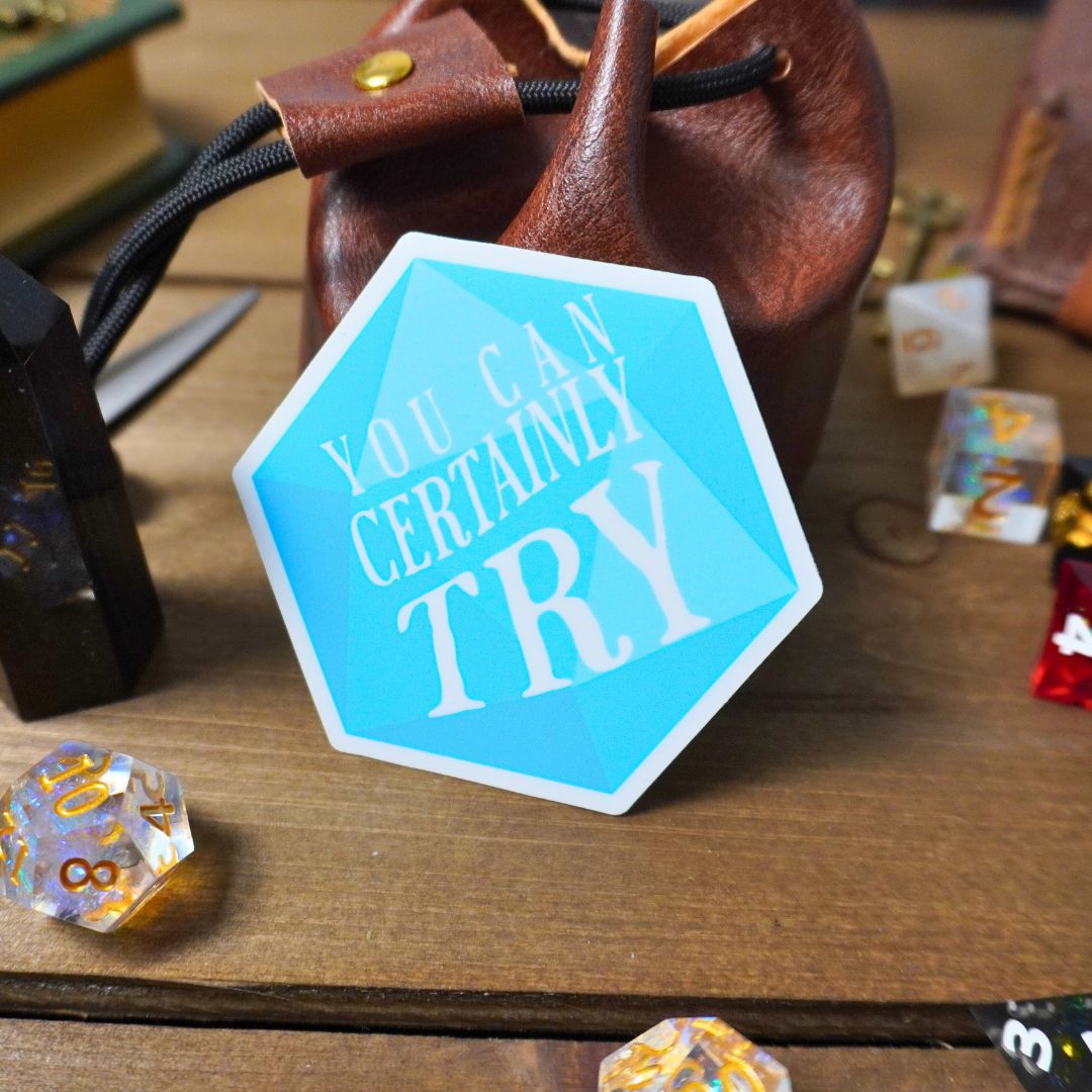 You Can Certainly Try Sticker