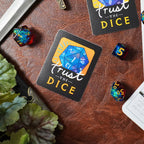Trust the Dice Sticker