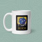 Trust the Dice Mug (Natural 20)