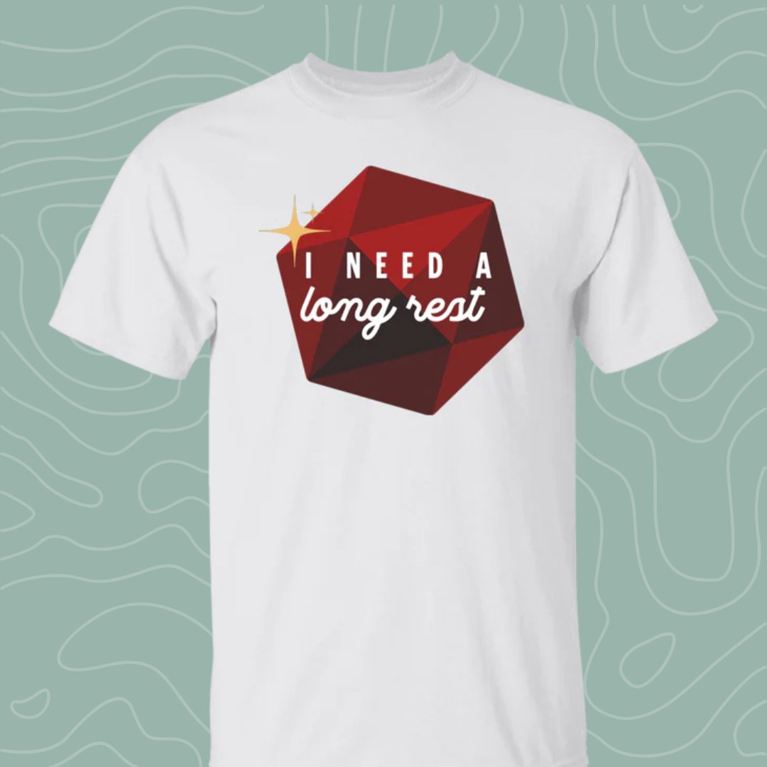 I Need A Long Rest D&D T-Shirt